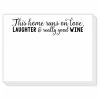Roseannebeck Stationery Mini Slab Pad - This Home Runs On Love, Laughter & Really Good Wine
