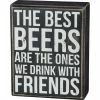 Primitives By Kathy Box Sign - Best Beers With Friends Gifts