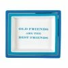 Two's Company Wise Sayings "Old Friends Are The Best Friends" Desk Tray In Gift Box