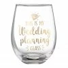Lillian Rose Drinkware "This Is My Wedding Planning Glass" Stemless Wine Glass