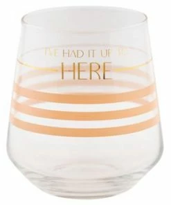 Karma Chic Stemless Wine Glass - I've Had It Up To Here Drinkware