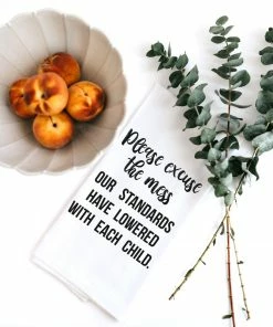 Wildwood Landing Tea Towel - Excuse The Mess Our Standards Have Lowered With Every Child